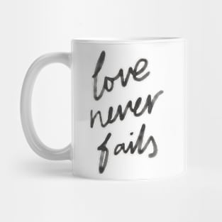 love never fails Mug